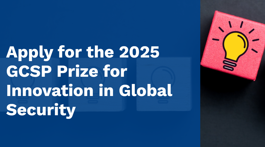 Apply for the 2025 GCSP Prize for Innovation in Global Security