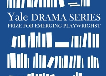 The Yale Drama Series 2026 - International Playwriting Competition
